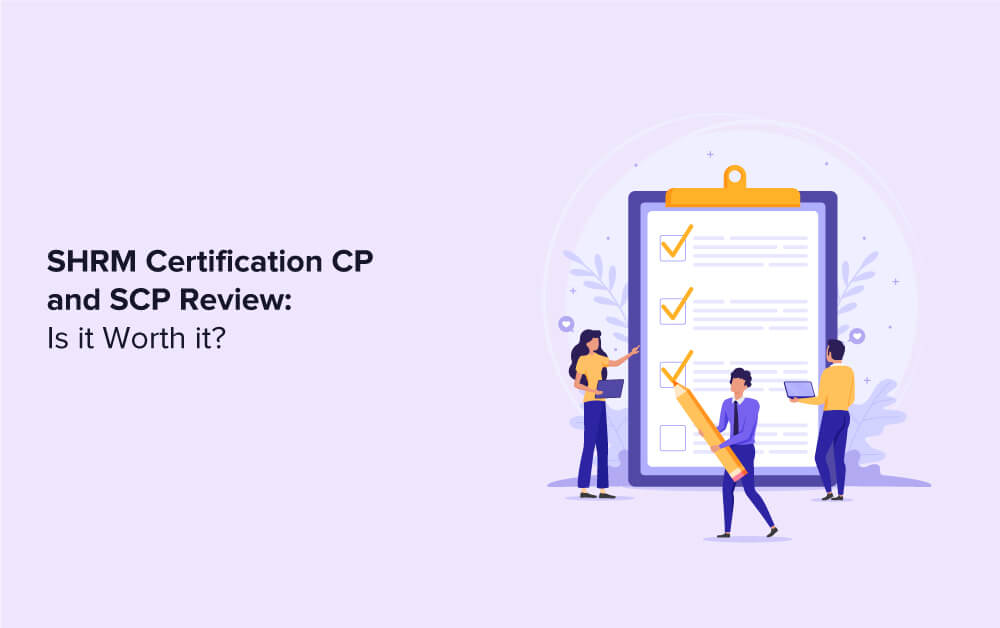 SHRM Certification CP and SCP Review: Is it Worth it?