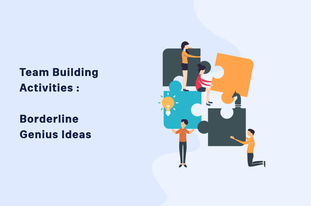 Team Building Activities: 27 Borderline Genius Ideas - HR University