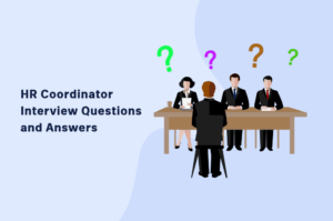 HR Coordinator Interview Questions and Answers
