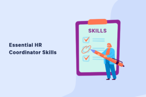 Essential HR Coordinator Skills