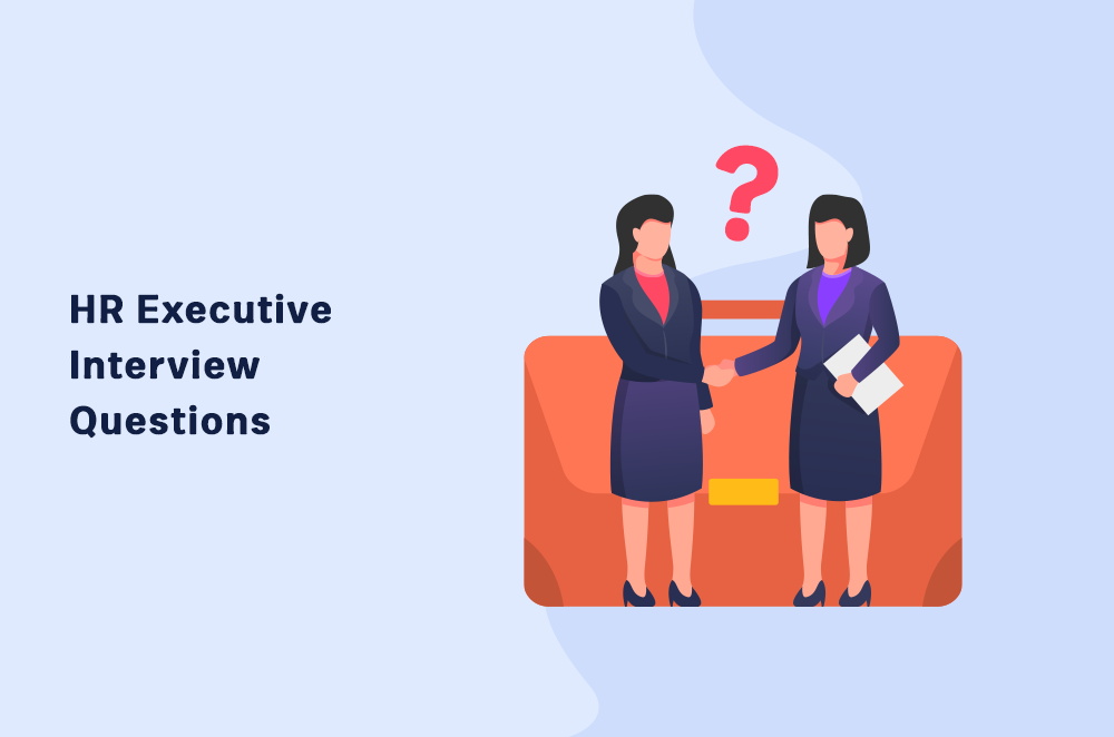 60 HR Executive Interview Questions
